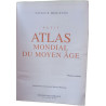 Petit Atlas Mondial du Moyen Âge