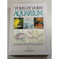 Vous et votre aquarium