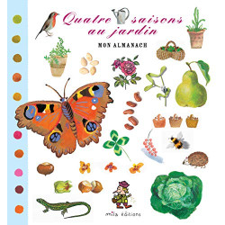 Quatre saisons au jardin. Mon almanach