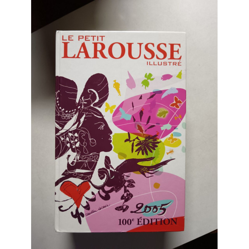 Le Petit Larousse Illustre 2005: En Couleurs