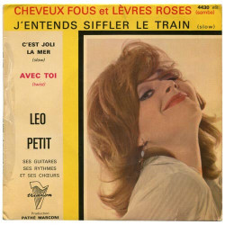 Cheveux Fous Et Lèvres Roses / J'entends Siffler Le Train