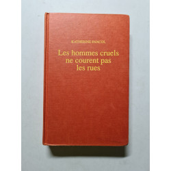 Les hommes cruels ne courent pas les rues