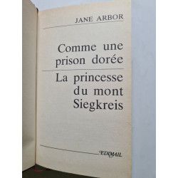 Comme une prison dorée - La Princesse du mont Siegkreis
