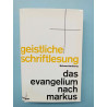 Geistliche schriftlesung Das Evangelium nach markus