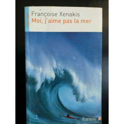 Françoise xenakis moi j'aime pas la mer