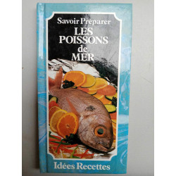 Savoir Préparer Les poissons de mer Idées recettes