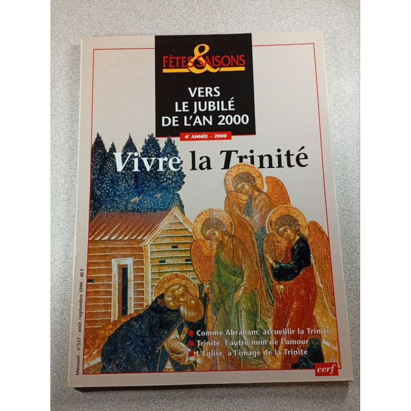 Fêtes et Saisons - Vivre la Trinité n°537