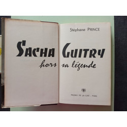 Sacha Guitry hors sa légende