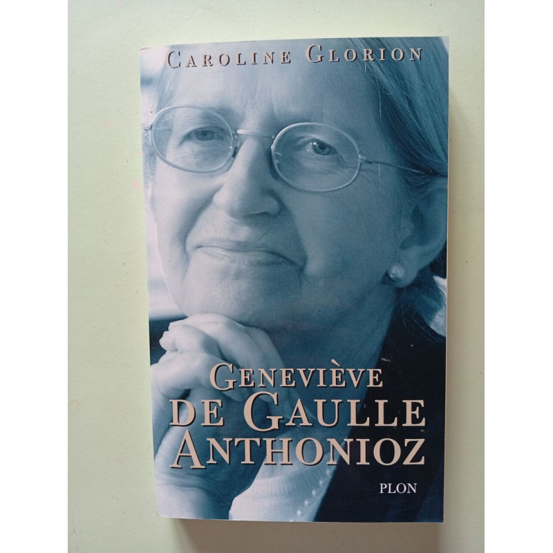 Geneviève de Gaulle Anthonioz: Résistances