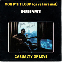 Mon P'tit Loup (Ça Va Faire Mal) / Casualty Of Love