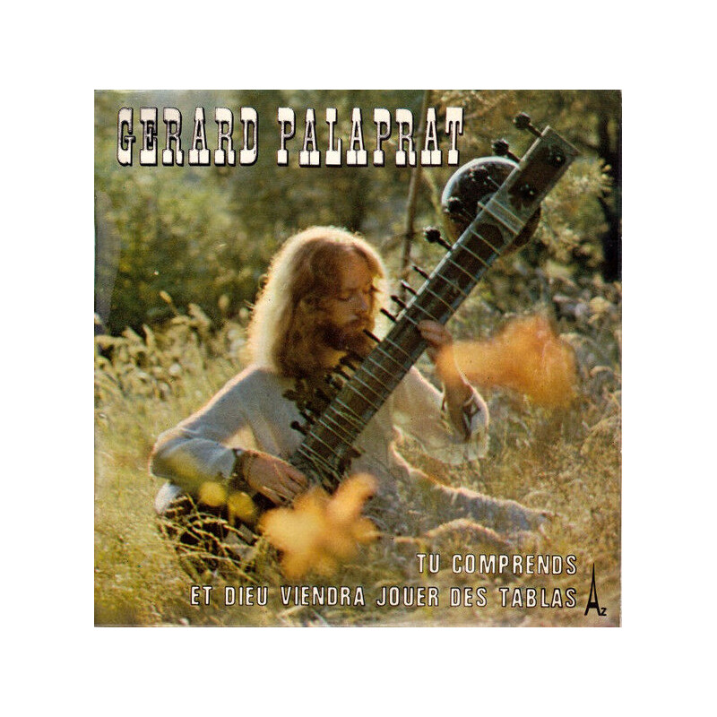 Tu Comprends / Et Dieu Viendra Jouer Des Tablas