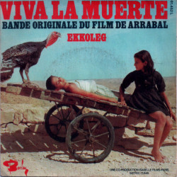 Viva La Muerte (Bande Originale Du Film De Arrabal)