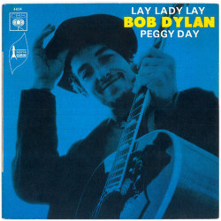 Lay Lady Lay / Peggy Day
