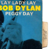 Lay Lady Lay / Peggy Day