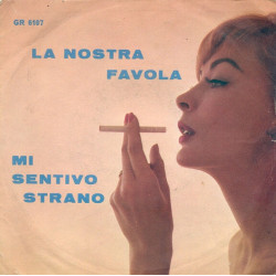 La Nostra Favola / Mi Sentivo Strano