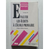 Evaluer les écrits à l'école primaire