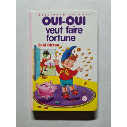 Oui-Oui veut faire fortune