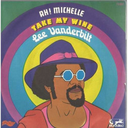 Ah! Michelle / Take My Wine