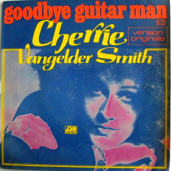 Goodbye Guitar Man (Version Originale) / A Day Will Come