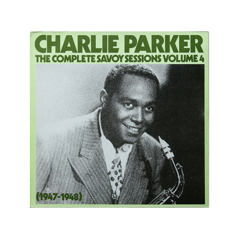 The Complete Savoy Sessions Volume 4 (1947-1948)