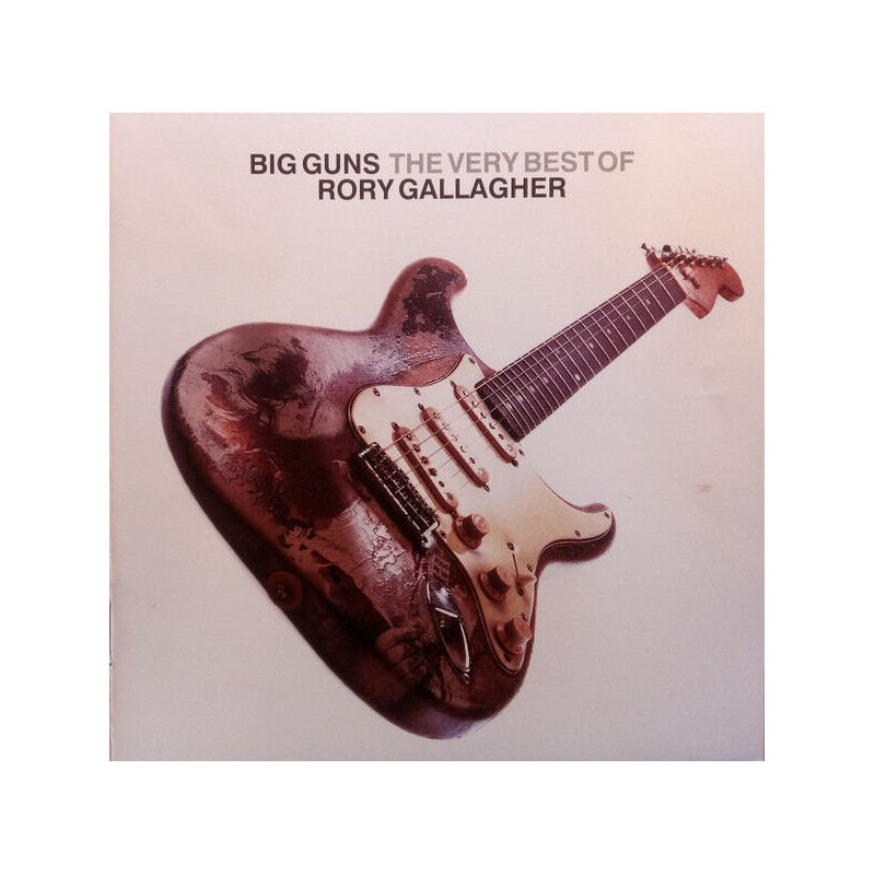 Big Guns (The Very Best Of Rory Gallagher)