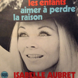 Les Enfants / Aimer À Perdre La Raison