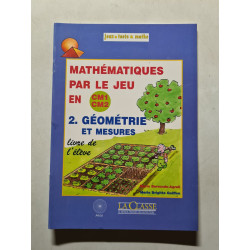 Mathématiques par le jeu en CM1/CM2 tome 2 : Géométrie et mesures