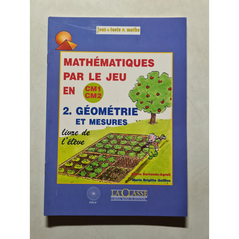 Mathématiques par le jeu en CM1/CM2 tome 2 : Géométrie et mesures