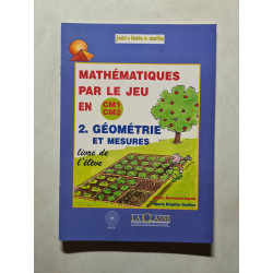Mathématiques par le jeu: 2. Géométrie et mesures