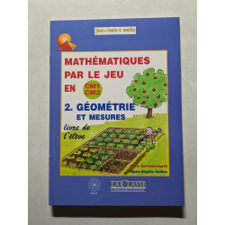 Mathématiques par le jeu 2. Géométrie et mesures