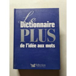 Le Dictionnaire PLUS de l'idée aux mots
