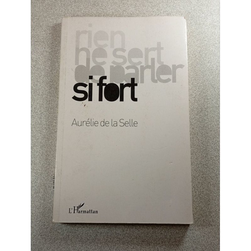 Rien ne sert de parler si fort