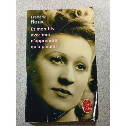 Et mon fils avec moi n'apprendra qu'à pleurer