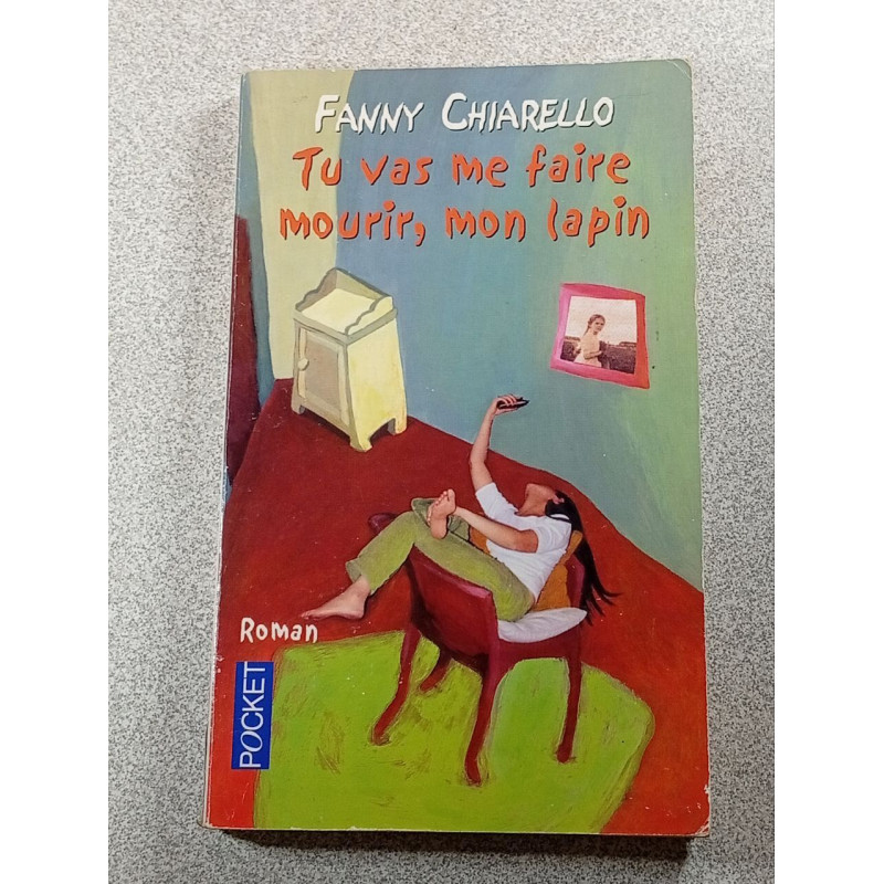 Tu vas me faire mourir mon lapin