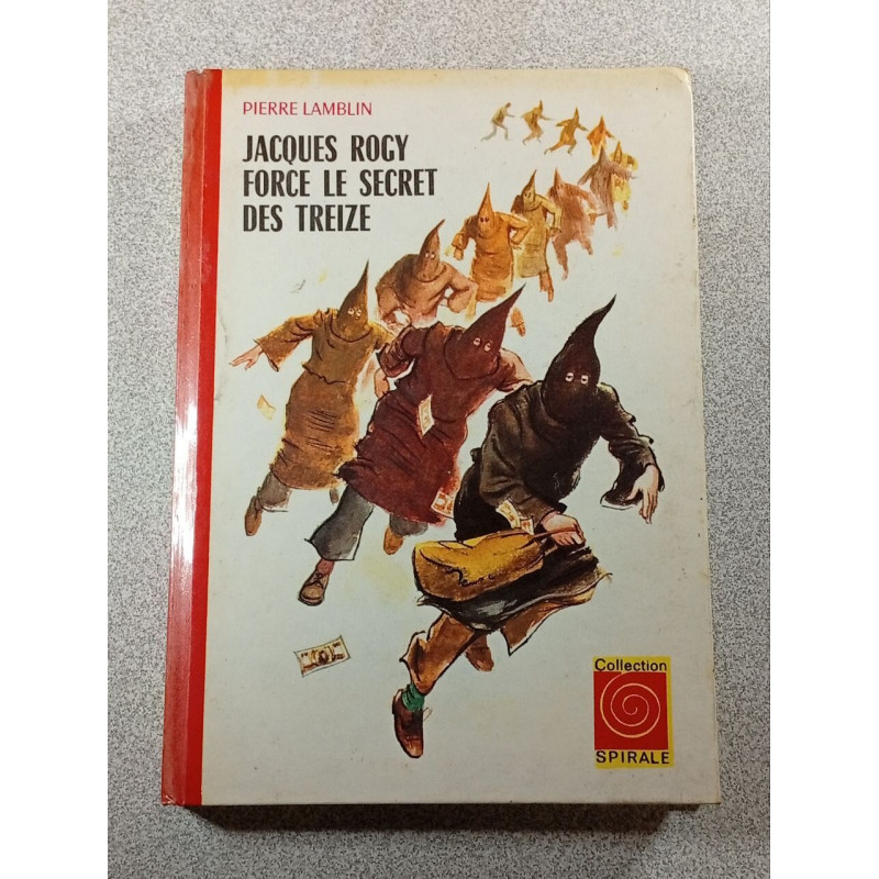 Jacques Rogy force le secret des treize