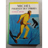 Michel: Poursuite des ombres