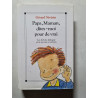 Papa Maman dites-moi pour de vrai