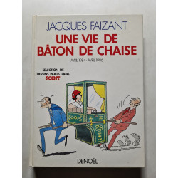Une vie de bâton de chaise