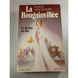 La bougainvillée 1.Le jardin du roi
