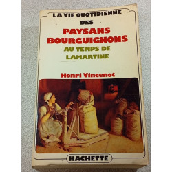 La Vie Quotidienne des Paysans Bourguignons au Temps de Lamartine