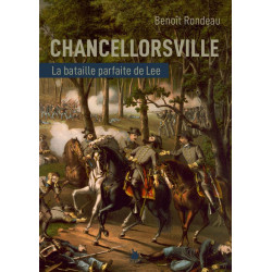 Chancellorsville : La victoire parfaite du général Lee