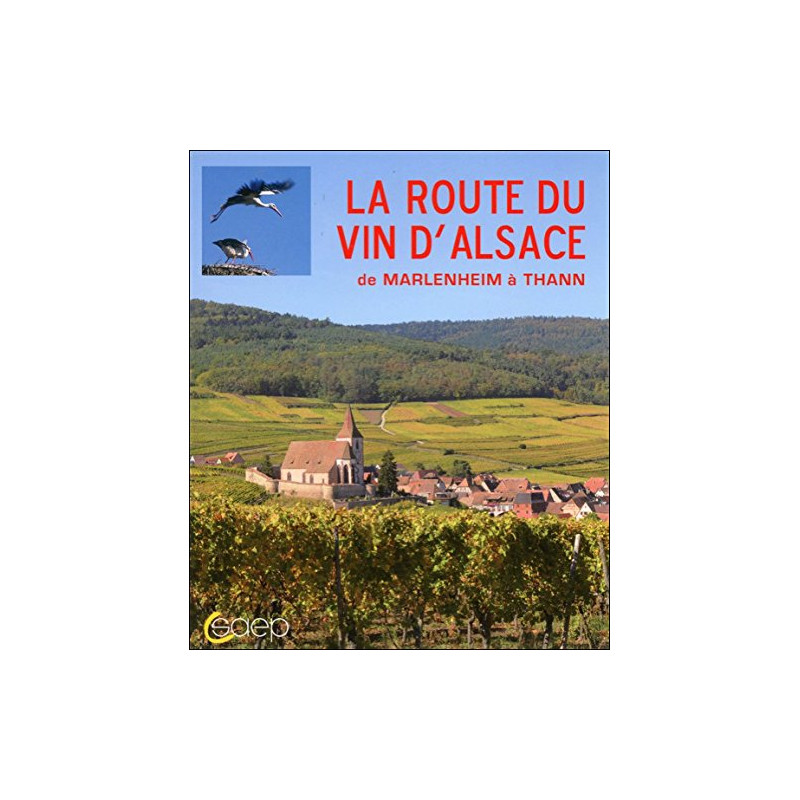 La Route du Vin d'Alsace de Marlenheim à Thann