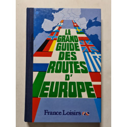 Le Grand Guide des Routes d'Europe
