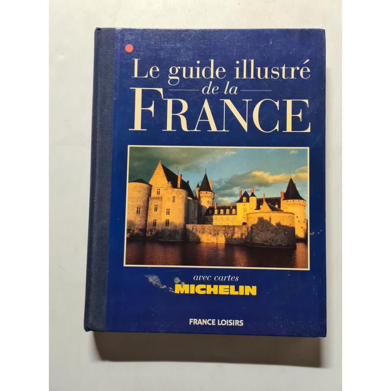 Le guide illustré de la France