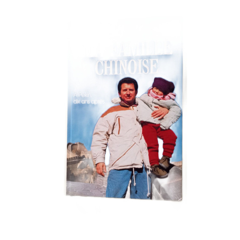 Ma famille chinoise. à pékin dix ans après