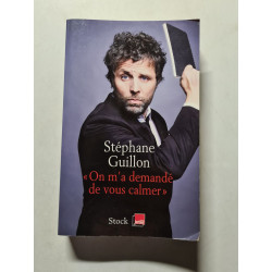 On m'a demandé de vous calmer