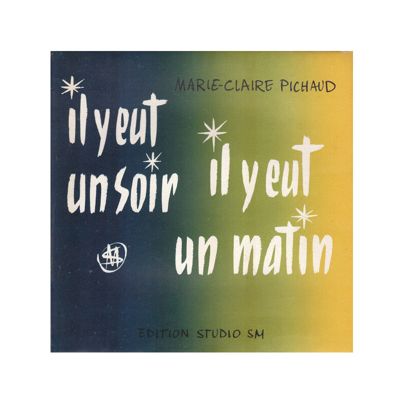 Il Y Eut Un Soir Il Y Eut Un Matin