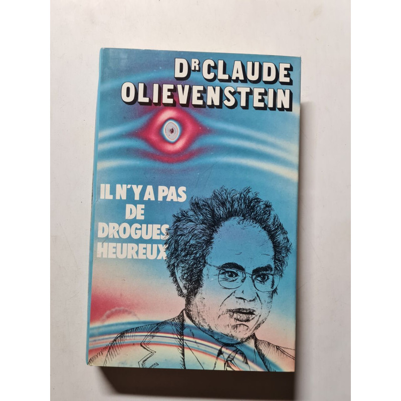 Il n'y a pas de drogues heureux