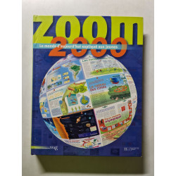 Zoom 2000. Le monde d'aujourd'hui expliqué aux jeunes
