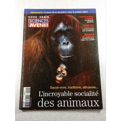 Sciences et Avenir hors série n°152H L'incroyable socialité des...